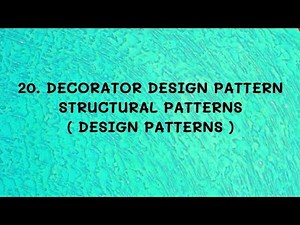 #20 Decorator Design Pattern - Structural Patterns |DP|