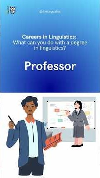 Careers in Linguistics: Professor