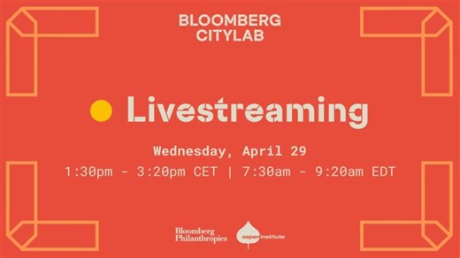 Bloomberg CityLab - Day 2 Afternoon Session - April 29th | Bloomberg Philanthropies