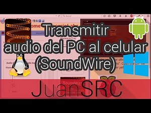Transmitir audio del PC al celular (SoundWire)