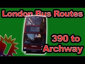 390 to Archway Station - London Bus Routes - Full Bus Route 2010