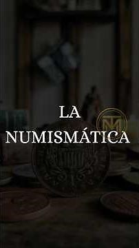 Qué es realmente la numismática?