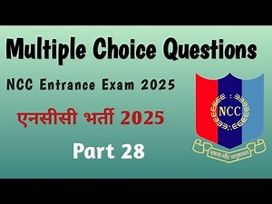 Part 28: 500 Most Important MCQ for NCC Entrance Exam 2025 | NCC Selection Quiz Test