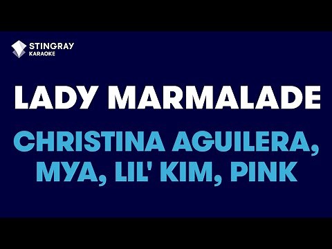 Christina Aguilera, Lil' Kim, Mya, Pink - Lady Marmalade (Karaoke with Lyrics)