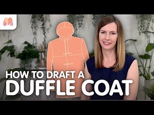 How to Draft a Duffle Coat | Pattern Drafting Tutorial