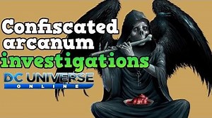Confiscated Arcanum Investigations Dc Universe Online