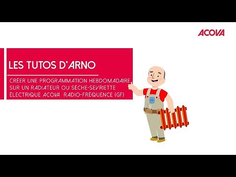 Tuto - Programmation hebdomadaire radiateurs et sèche-serviette radio fréquence GF ACOVA