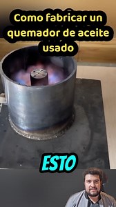 [Parte 2] Como hacer un quemador de aceite usado casero. | RRVRuiz