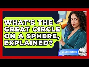 What's The Great Circle On A Sphere, Explained? - All About Geometry