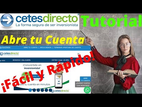 ¿Cómo ABRIR tu CUENTA en CETES DIRECTO? ¡Fácil y Rápido! - Tutorial CETES Directo Parte 1