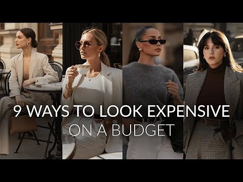 9 ways to look expensive on a budget for elegant and classy women