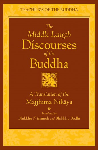 The Middle Length Discourses of the Buddha - The Wisdom Experience
