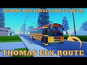 Roblox | School Bus Simulator 22 [BETA] | I Bought The Thomas EFX