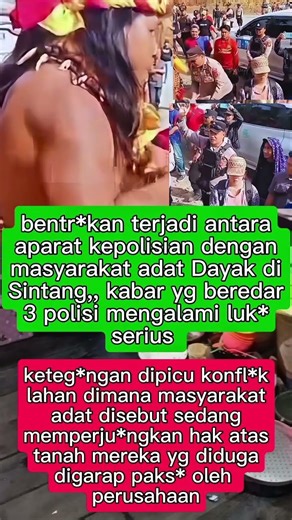BENTR*KAN BERDAR*H DI SINTANG?! 3 POLISI TERLUK*, MASYARAKAT ADAT DAYAK MELAW*N #shorts #viral