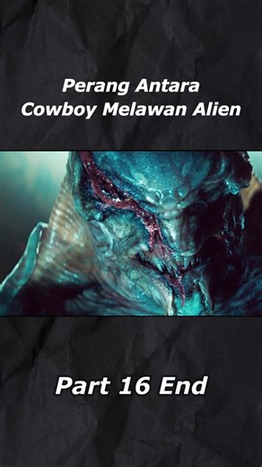 Perang Antara Cowboy dan Alien - Bab 16