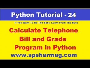 24 - Telephone Bill and Grade Program in Python