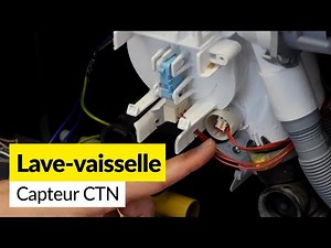 Comment Changer un Capteur CTN de Lave-Vaisselle