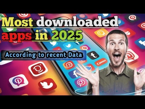 Most downloaded apps in 2025 | According to recent data