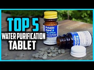 ✅Top 5 Best Water Purification Tablet in 2024