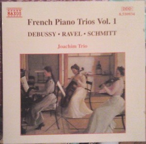 Debussy • Ravel • Schmitt - Joachim Trio - French Piano Trios Vol. 1