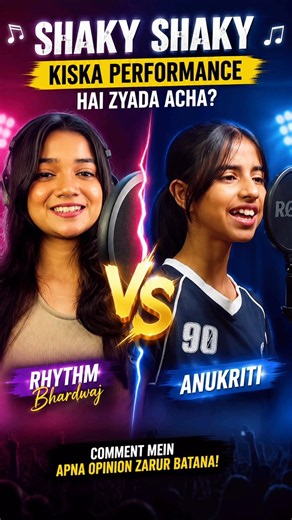 🔥 Rhythm Bhardwaj vs Anukriti | Shaky Shaky Performance Battle 😍 Who Sang It Better? 🎤 #shorts #song