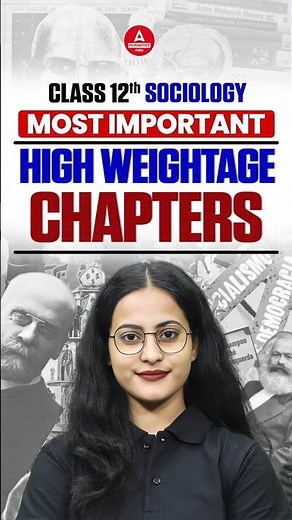 Class 12 Sociology Important Chapters 2026 | High Weightage Chapters for Board Exam | Must Watch