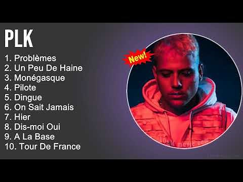 PLK 2022 Mix - PLK Album Complet - Meilleur Chanson 2022 - Musique 2022 Nouveauté