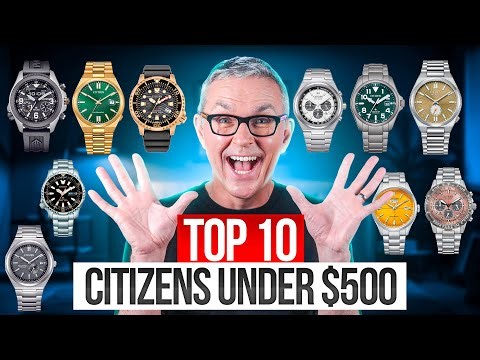 The 10 Best Citizen Watches Under $500!