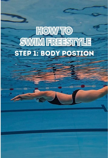 How to Swim Freestyle: Step 1 - Body Position