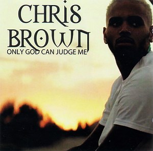 Chris Brown - Only God Can Judge Me