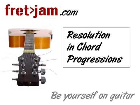 Using Resolution in Guitar Chord Progressions