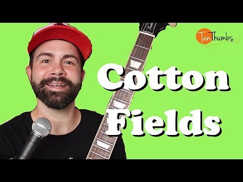 Cotton Fields - Creedence Clearwater Revival - Guitar Tutorial with Tabs
