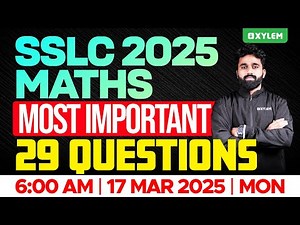 SSLC Maths 2025 : Most Important 29 Questions | Xylem SSLC