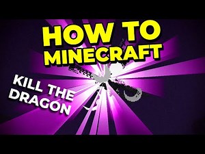 How to Defeat the Ender Dragon in Minecraft! - How to Minecraft #20