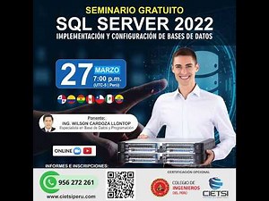 SEMINARIO GRATUITO IMPLEMENTACIÓN Y CONFIGURACIÓN DE BASES DE DATOS CON SQL SERVER 2022