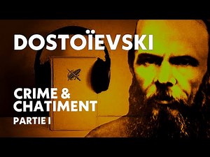 Crime et Chatiment - Dostoïevski (Livre Audio Complet 1/6)