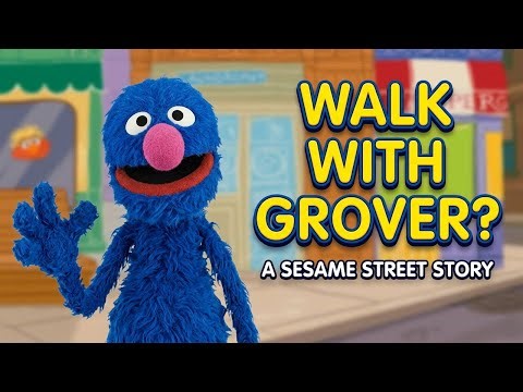 Sesame Street : Who Wants to Take a Walk With Grover ?