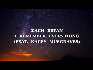 Zach Bryan - I Remember Everything feat. Kacey Musgraves (Lyrics)