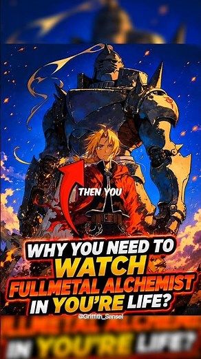 Why You NEED To Watch Fullmetal Alchemist: Brotherhood 🔥#anime