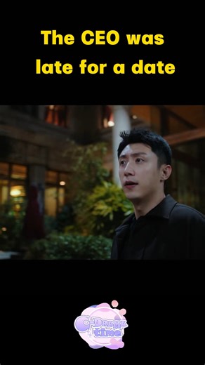 176K views · 5K reactions | The CEO was late for a date | C-drama time | Facebook