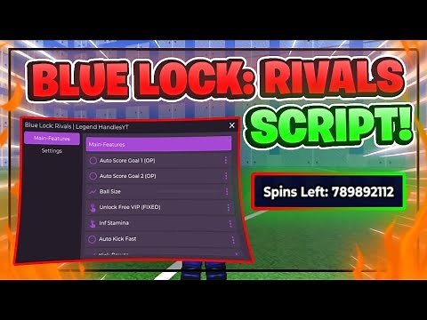 Blue Lock: Rivals Script GUI / Hack (AUTO SCORE, INF SPINS, AIMBOT, AND MORE) *NO KEY*