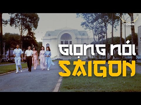 Giọng SÀI GÒN - Nét Văn Hóa Đặc Biệt Của VIỆT NAM