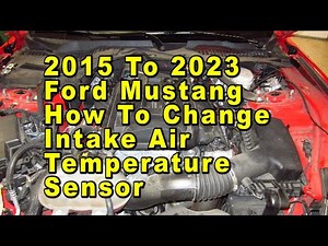 Ford Mustang How To Change IAT Intake Air Temperature Sensor 2015 To 2023 6th Gen With Part Numbers