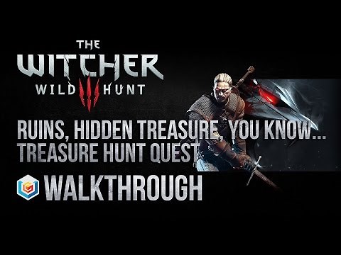 The Witcher 3 Wild Hunt Walkthrough Ruins, Hidden Treasure, You Know... Treasure Hunt Quest Guide