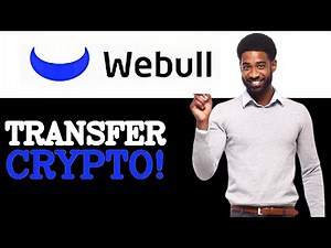 How To Transfer Crypto On Webull Pay (2025)
