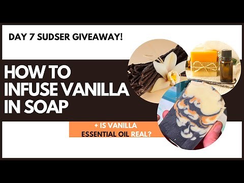 Vanilla in Soap! What Works & What Doesn’t?! + Is vanilla essential oil a real thing?