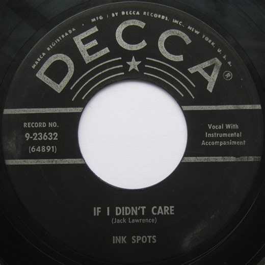 Ink Spots - If I Didn't Care / Whispering Grass (Don't Tell The Trees)