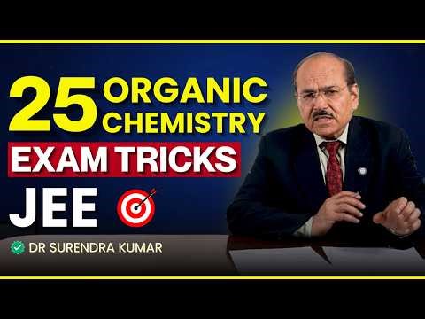 25 Organic Chemistry Exam Tricks and Concepts for JEE | Video 004