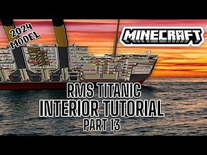 Minecraft: RMS Titanic Interior Tutorial (2024 Model) Part 13