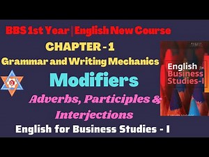 Modifiers (Adverbs, Participles ...) English for business Studies || BBS 1st Year English TU